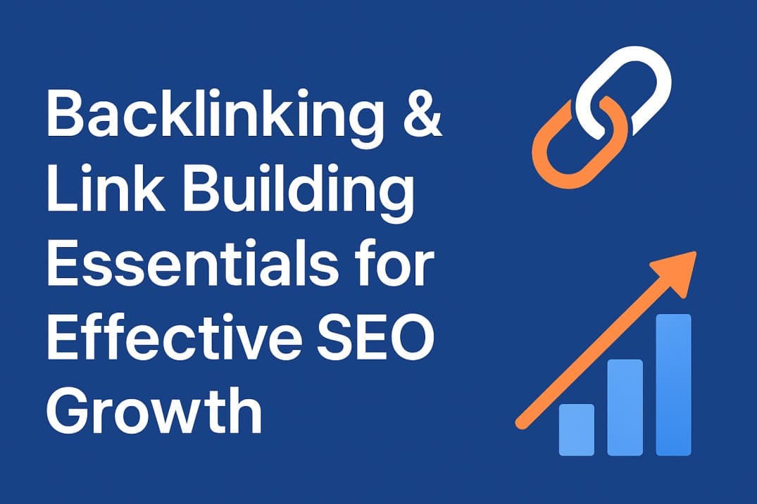 Backlinking & Link Building Essentials for Effective SEO Growth