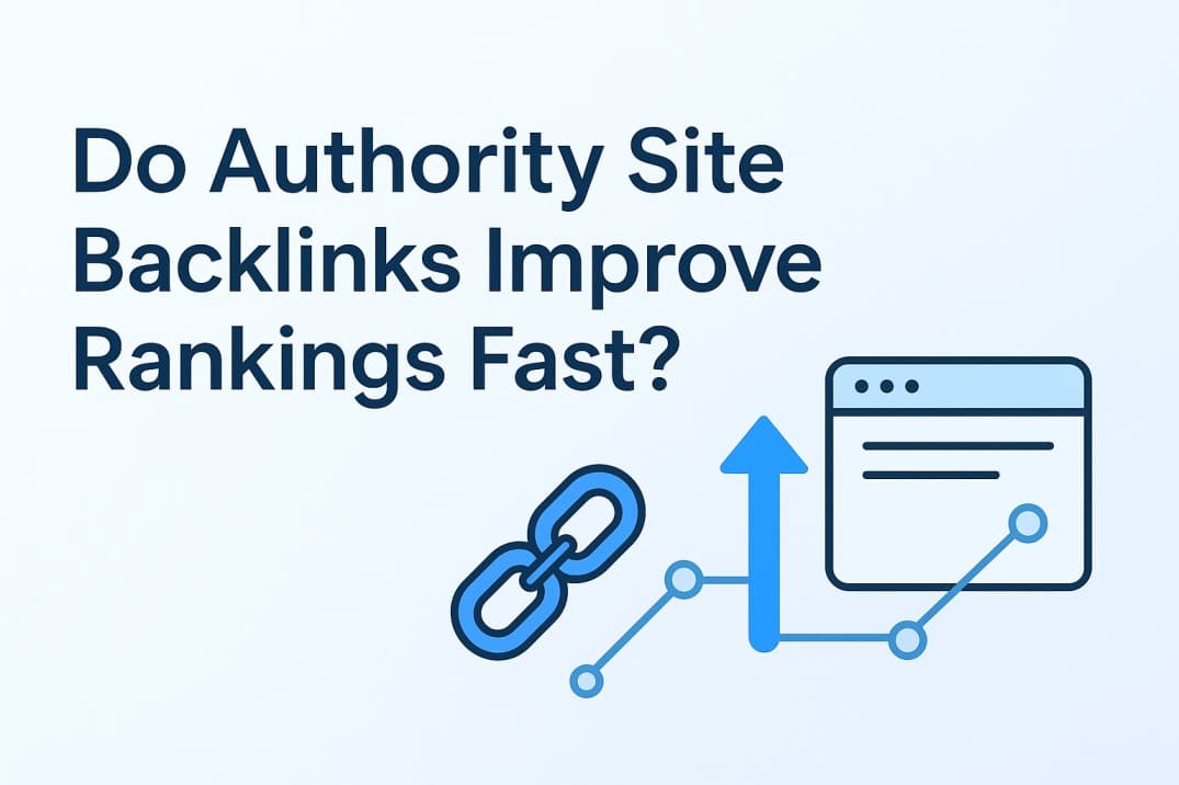 Do High Authority Website Backlinks Improve Rankings Fast