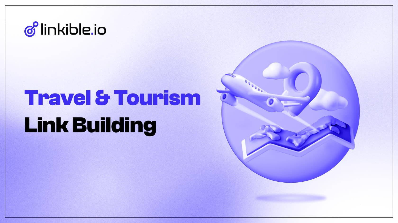 Travel & Tourism Link Building Services | Linkible